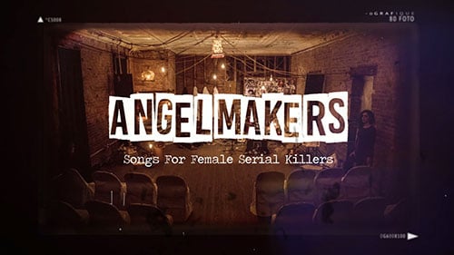 Angelmakers: Songs for Female Serial Killers - Real/Time Interventions Sizzle Reel